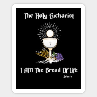 I AM The Bread Of Life Sticker